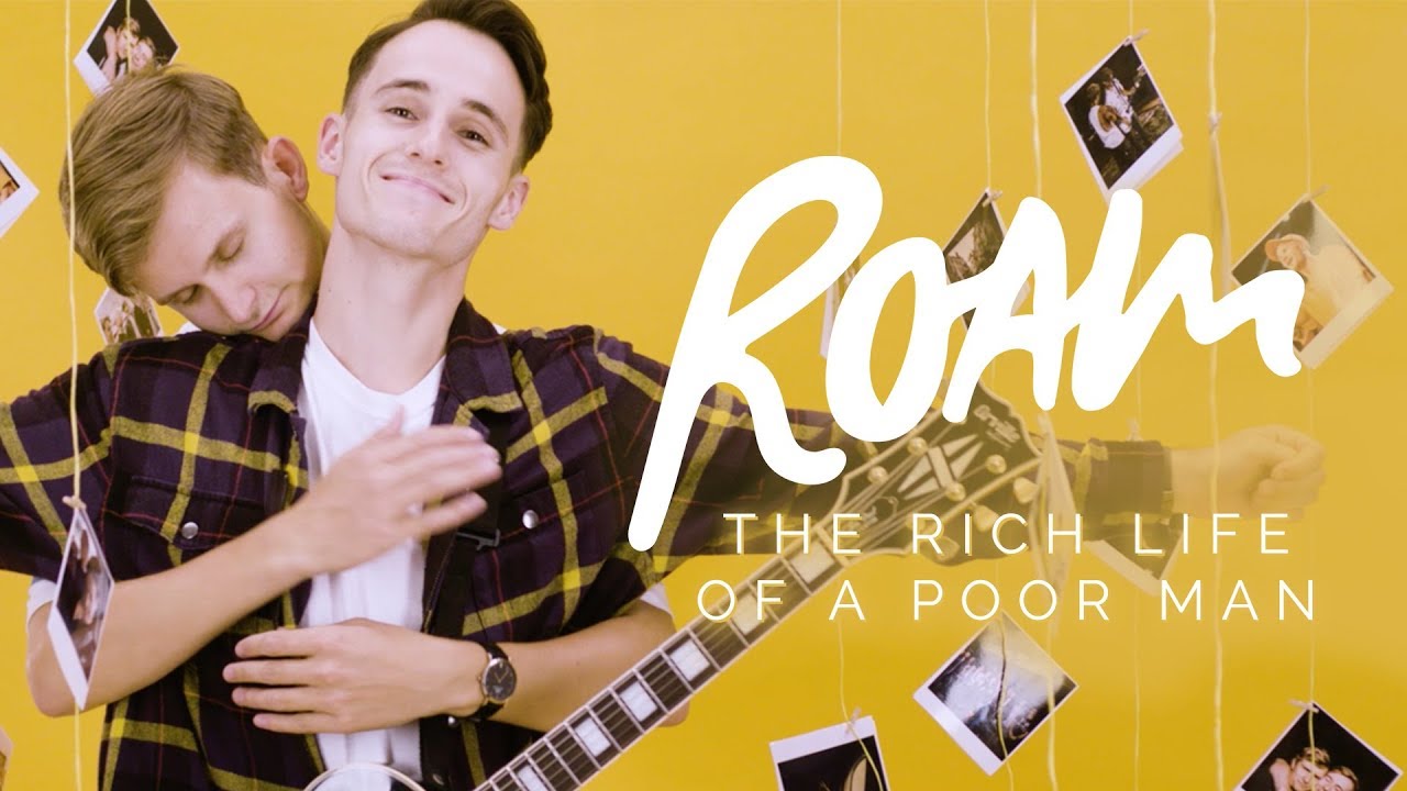 Roam — The Rich Life Of A Poor Man