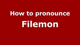How to pronounce Filemon