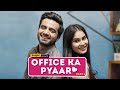 Alright Office Ka Pyaar Part 1 Ft Ayush Mehra Anushka Kaushik