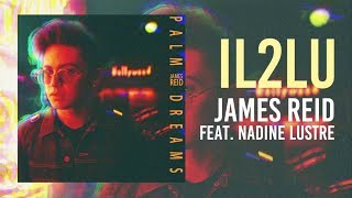 James Reid feat. Nadine Lustre - IL2LU [Official Lyric Video]