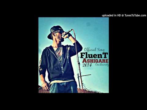 FluenT - Ashiqare ( Official Song ) 2014