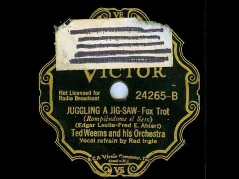 Ted Weems & his Orchestra "Juggling a Jig Saw"