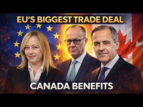 Europe’s Biggest Trade Deal in 25 Years — Why Canada Benefits