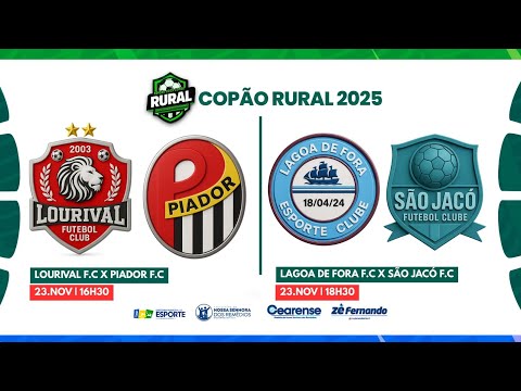 LOURIVAL 0X3 PIADOR | LAGOA DE FORA 1X5 SÃO JACÓ | COPÃO RURAL 2025 | NSR-PI | AO VIVO