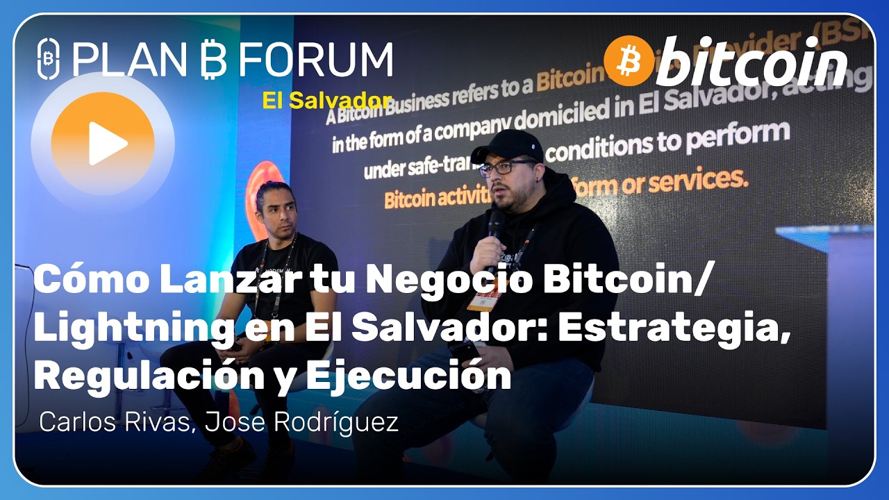 Cómo Lanzar tu Negocio Bitcoin/Lightning en El Salvador con Carlos Rivas y Jose Rodríguez