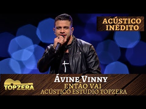 Então Vai - Avneh Vinny