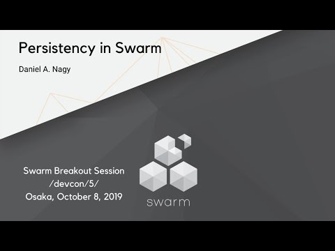 Devcon 5: Ethereum Swarm Breakout Sessions - Persistency in Swarm