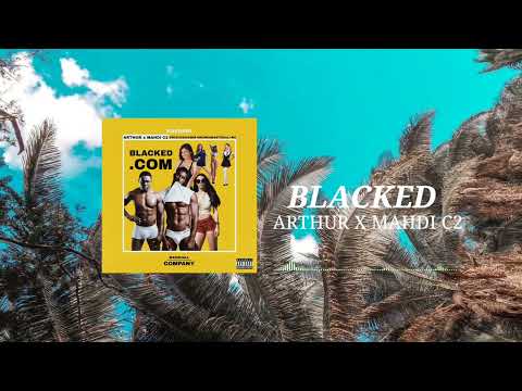 blacked - Mahdi c2 x Arthur (official track)