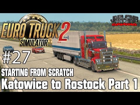 ETS 2 STARTING FROM SCRATCH LIVE | Katowice to Rostock | PART 1