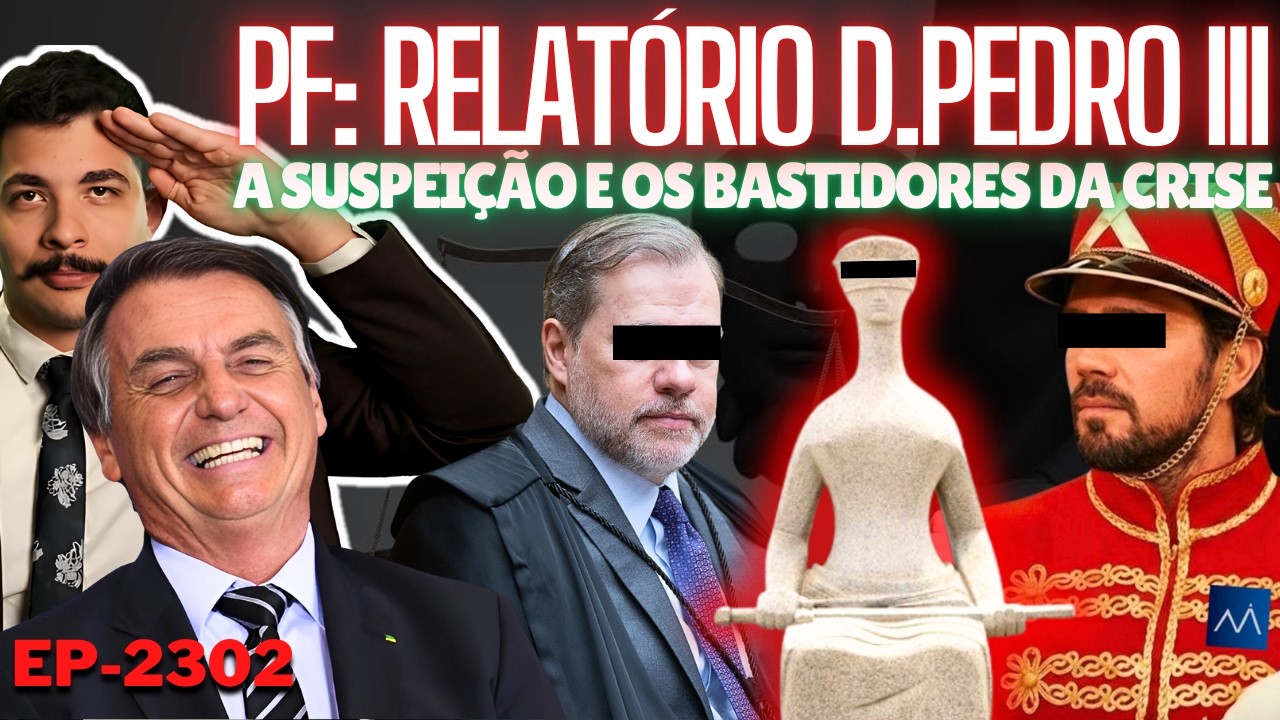 Depois de Toffoli, PF Prepara NOVO Relatório de D.Pedro III, Diz Globo + Os Bastidores da Crise.