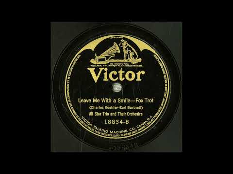 All Star Trio - Leave Me With a Smile (1921)
