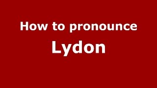 How to pronounce Lydon