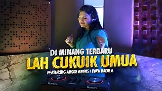 Download lagu DJ MINANG TERBARU - LAH CUKUIK UMUA FEAT ANGGI RAYNS FT. YAYA NADILA mp3 Download lagu DJ MINANG TERBARU - LAH CUKUIK UMUA FEAT ANGGI RAYNS FT. YAYA NADILA mp3