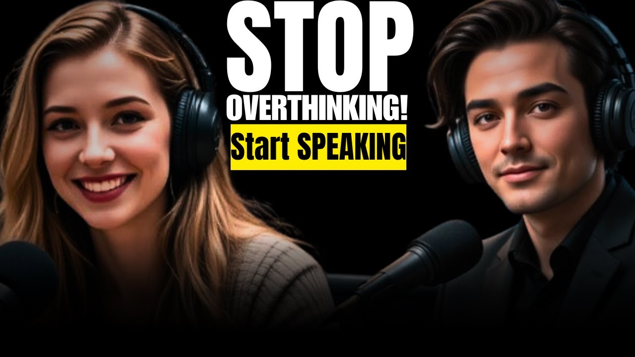 Stop OVERTHINKING! Here’s How to Start Speaking English Naturally English Podcast