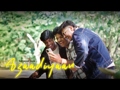 Azaadiyaan – Satyajeet Jena ft. @funny_pratik  (Official Music Video)