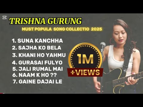 Most Popular Songs Collection by__TRISHNA__GURUNG ♫ !! Best Nepali Songs 2025🎵