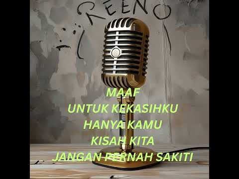 KUMPULAN LAGU TERBAIK REENO