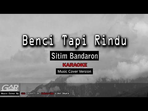 Sitim Bandaron - Benci Tapi Rindu (New version)