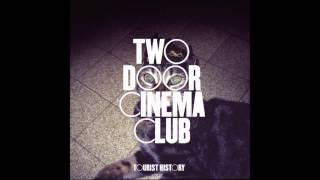 Two Door Cinema Club - Something Good Can Work (The Twelves Remix)