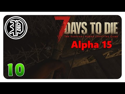 7 Days to Die Alpha 15 Deutsch | Die erste Horde mit System | Part 10