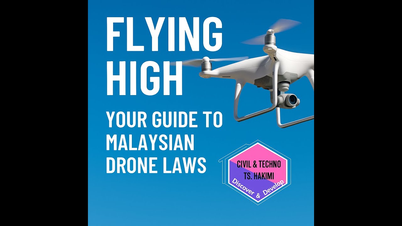 Flying High: Your Guide to Malaysian Drone Laws