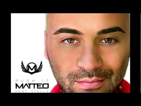Matteo feat. Stella - Push it (Original mix - 2012)