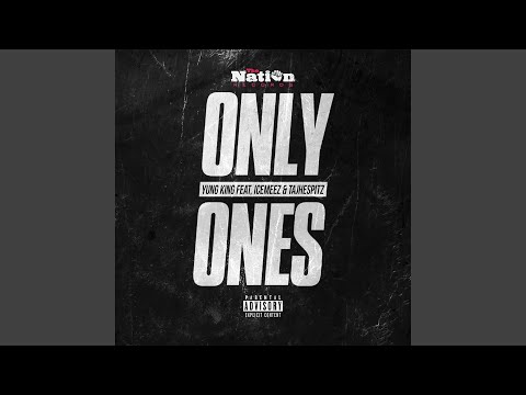 Only Ones (feat. Ice Meez & TajHeSpitz)