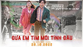 Trailer Đưa Em Tìm Mối Tình Đầu