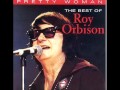 Roy Orbison - unchained melody_