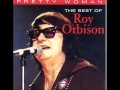 Roy Orbison - unchained melody 