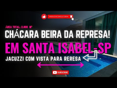 Chácara – BEIRA DA REPRESA – em Santa Isabel  2.800 m² – Porteira Fechada!
