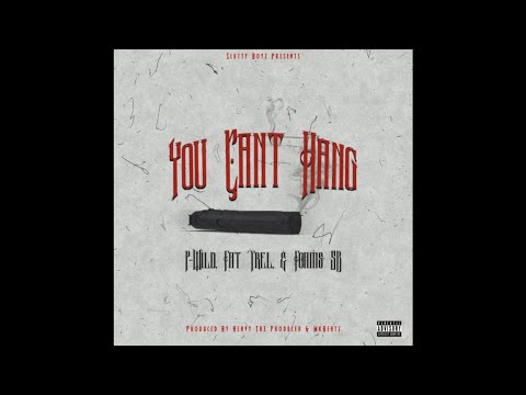P-Wild x Fat Trel x Foams SB - You Can't Hang (Official Audio) [Slutty Boyz Music]