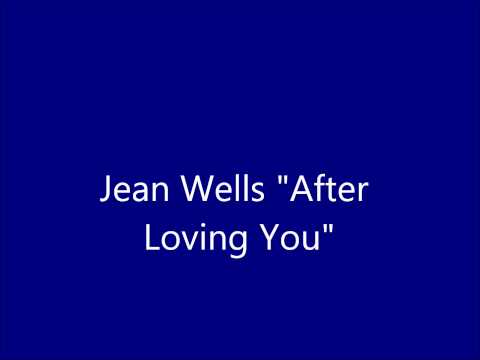 Jean Wells After Loving You