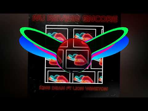 KingDean ft Lion Winston - nu revinn encore (prod by Yo Chrisley)