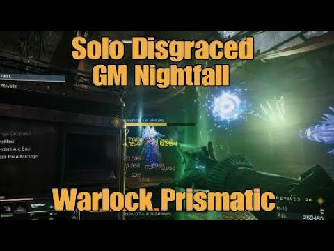 Solo Disgraced GM Nightfall - 20 mins Warlock Prismatic
