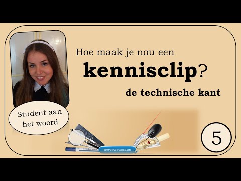 Kennisclip-ception 5: Hoe maak je een kennisclip? - de technische kant
