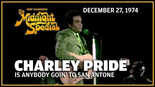 Is Anybody Goin' To San Antone - Charley Pride | The Midnight Special
