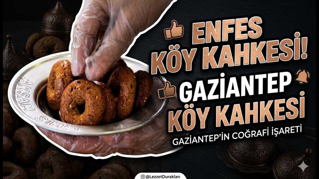 GAZİANTEP'İN GELENEKSEL TADI KÖY KAHKESİ...