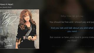 "Have A Heart" com legendas, por Bonnie Raitt