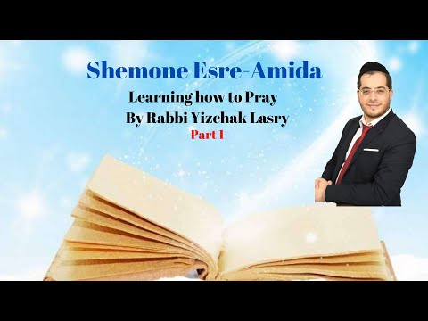 1-How to Pray -Shemone Esre-Amida