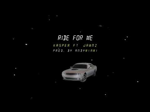 KASPER THE GHOST- RIDE FOR ME FT. JAWNZ
