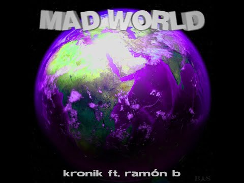 Kronik ft. Ramón B - Mad World (Official Audio)