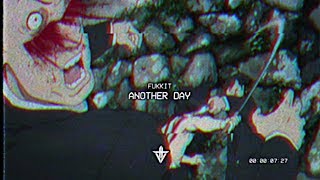 FUKKIT - Another Day (Prod. Clipped)