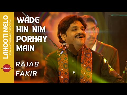 Wade Hin Nim Porhay Me | Rajab Fakir | Official Live Performance at Lahooti Melo 2024