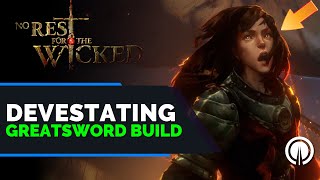 No Rest for the Wicked Best Greatsword Leveling Build Guide