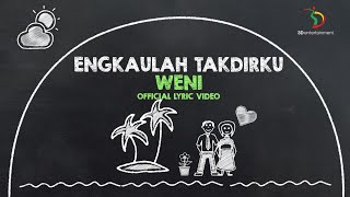 Download lagu Weni - Engkaulah Takdirku |  Lyric Video mp3