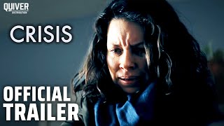 Video trailer för CRISIS | Official U.S Trailer