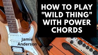 How to play Wild Thing with power chords