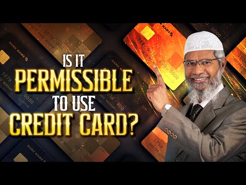 Is it Permissible to Use Credit Card? - Dr Zakir Naik