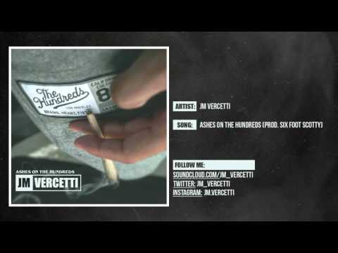 JM Vercetti - Ashes On The Hundreds (Prod. Six Foot Scotty) [Audio]